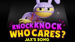 KNOCK KNOCK WHO CARES? (Jax's Song) Feat. Michael Kovach from The Amazing Digital Circus Resimi