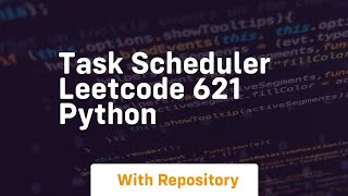 Task scheduler leetcode 621 python