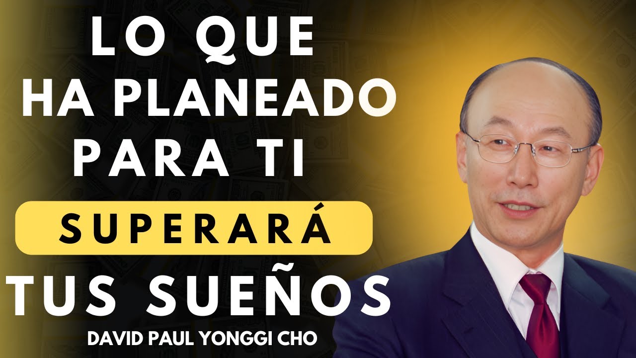 DAVID PAUL YONGGI CHO - El Propósito de Dios Para Ti Es Más Grande de ...
