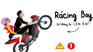 Tại sao RACING BOY lại bị Ghét đến vậy? - Tập 1