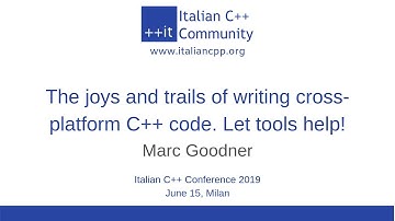 itCppCon19 - The joys and trails of writing cross-platform C++ code. Let tools help! (Marc Goodner)