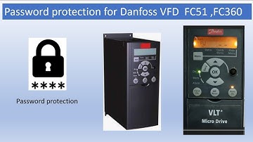 How to password 🔑 protection on danfoss VFD fc51 and fc360.