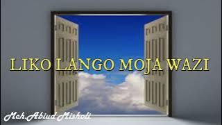 Liko Lango Moja wazi - Mch. Abiud Misholi ( Music).