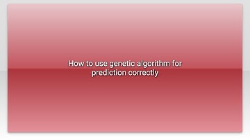 How to use genetic algorithm for prediction correctly