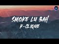 Smoke lu bah feat kclique  outlaw wijawa brothaz  lirik