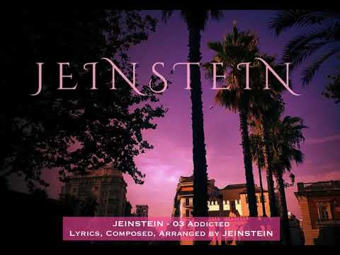 JEINSTEIN - 03 Addicted (Official Audio)