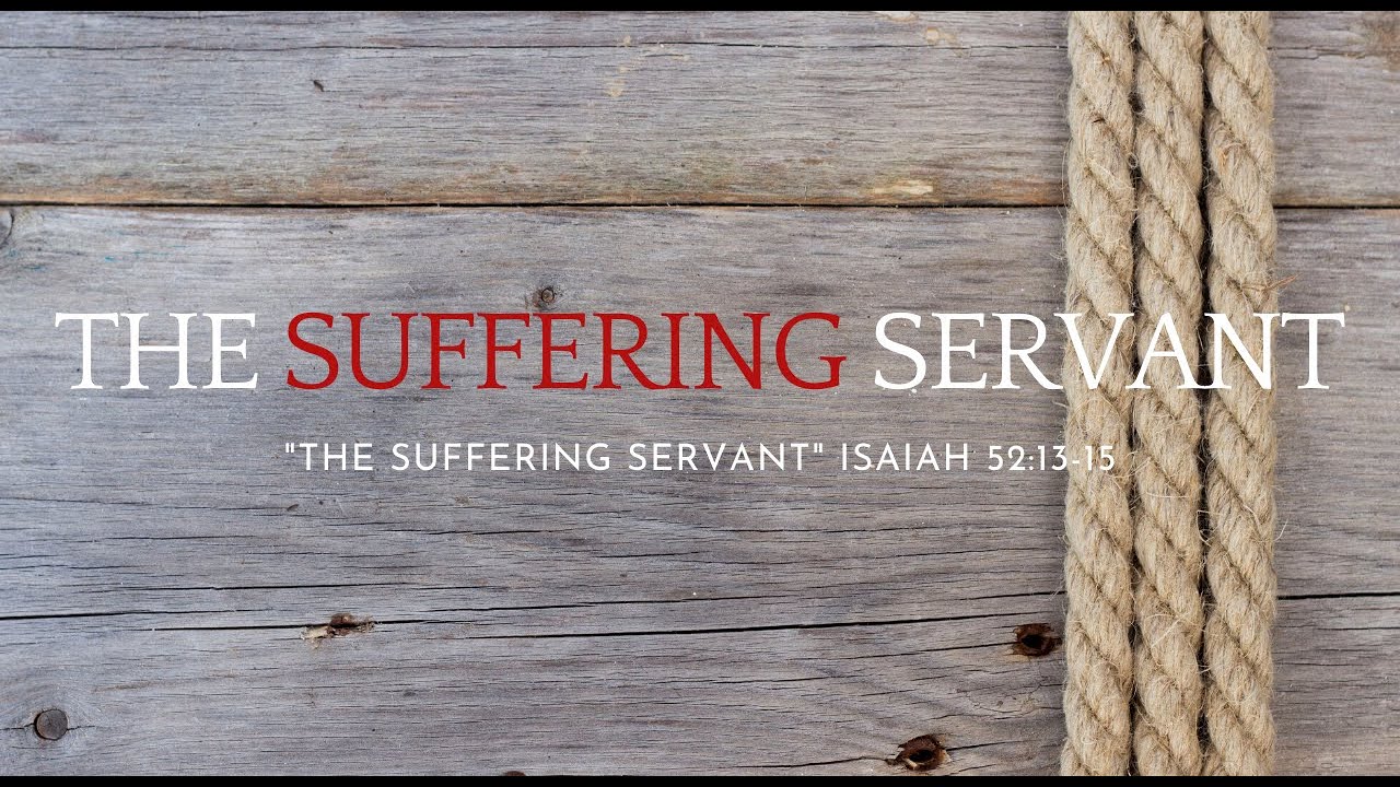 05 02 21 The Stunning Servant Isaiah 52 13 15 YouTube 05-02-21-the-stunning-servant-isaiah-52-13-15-youtube