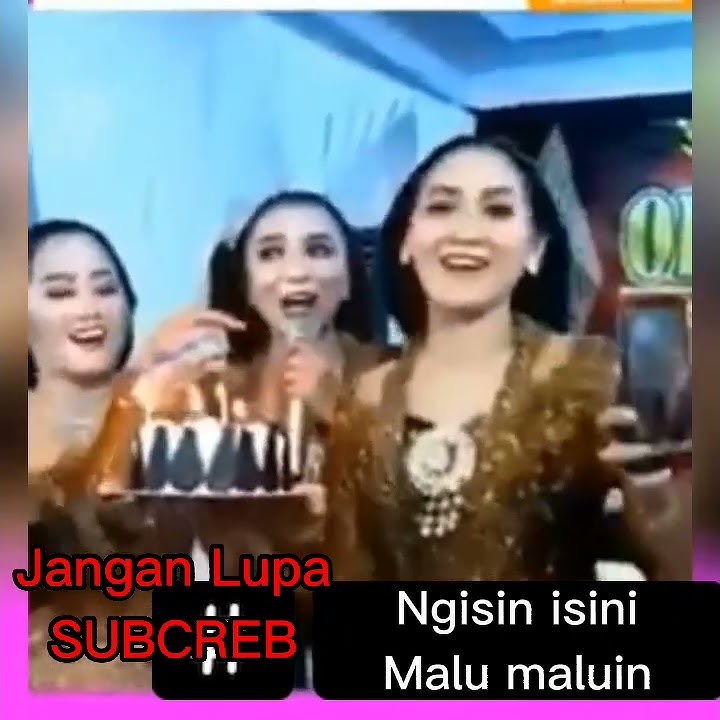 Lagu Ulang Tahun. Parah dan  Ngisin ngisini.