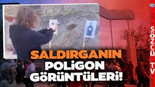 Kahramanmaraş Saldırganının Poligon Görüntüleri Ortaya Çıktı! Babasıyla Atış Talimi Yaptığı Anlar