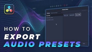 How to Export and Share your Fairlight Audio Presets