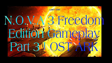 N.O.V.A 3 Freedom Edition Gameplay Part 3 LOST ARK