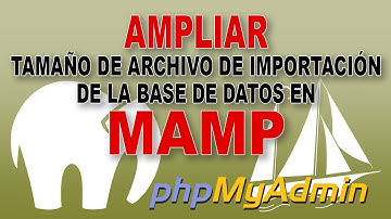 ⏫ Aumentar el tamaño de importación de la base de datos de PhpMyAdmin en MAMP