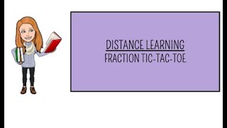 Distance Learning: Fraction Tic Tac Toe