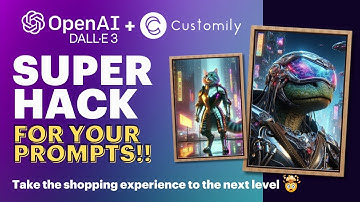 🤖 Super Hack For Prompts!! 🤯 Sell Awesome Personalized Products With Open AI Dall-E 3 + Customily!