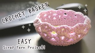 DIY Crochet Basket | Crochet Bowl – Beginner Friendly | Scrap Yarn Crochet Project!