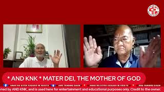 AND KNK  MATER DEI, THE MOTHER OF GOD * AND KNK THE ONE’S CHANNEL * 20 MARCH 2026