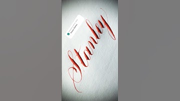 Copperplate calligraphy, tutorial: how I write your name #stanley