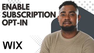 How to Enable Subscription Opt-In Checkbox on Wix (2026 Guide)