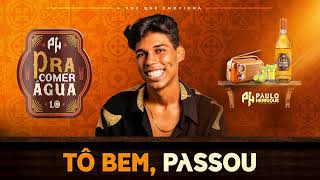 Tô Bem Passou - PH Comer Água 1.0 (Áudio Oficial) 2025