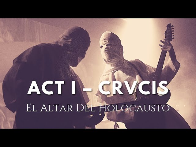 EL ALTAR DEL HOLOCAUSTO - Act I – CRVCIS