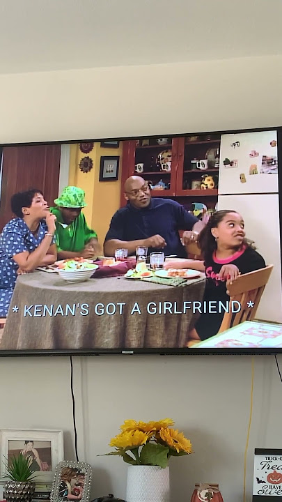 Kenan’s Got A Girlfriend.