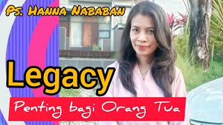 LEGACY - Ps.Hanna Nababan