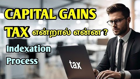 Capital gain Tax என்றால் என்ன ? | Indexation process Explained