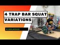 4 Trap / Hex Bar Squat Variations