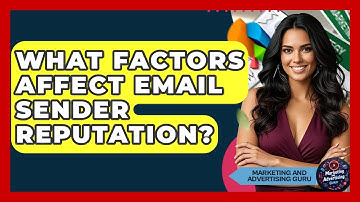 What Factors Affect Email Sender Reputation? - Marketing and Advertising Guru
