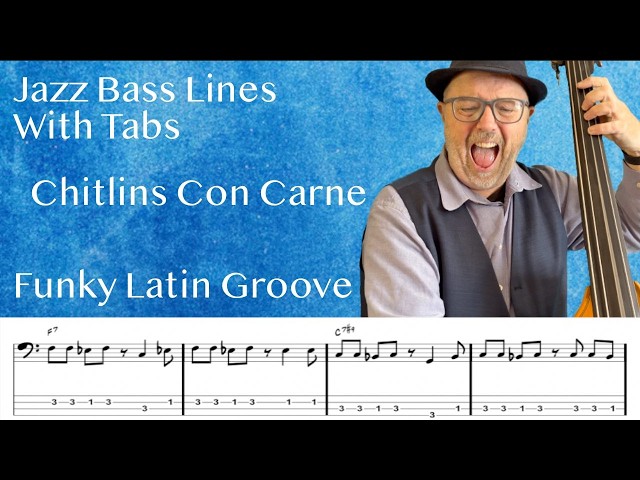 Jazz Bass Lines With Tabs: Groove & Bass Line Tutorial On Chitlins
