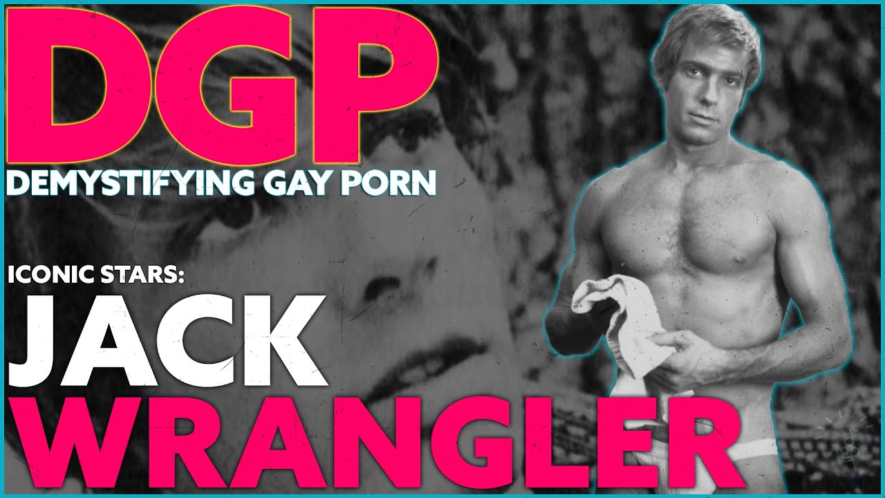 Adult LEGEND of GAY and STRAIGHT Entertainment  | DGP:  Iconic Star JACK WRANGLER | Video Essay