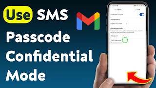 How To Use SMS Passcode In Gmail Confidential Mode (Updated) screenshot 2