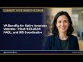 VA Benefits for Native American Veterans: Tribal HUD-VASH, NADL, and IHS Coordination