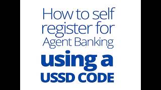 Centenary Bank How To Self Register For Agent Banking Using The Ussd Code
