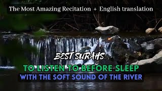 BEST SURAHS TO LISTEN TO BEFORE SLEEP | Quran With the Soft Sounds of the River screenshot 5