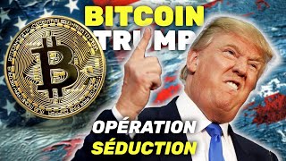 BITCOIN & CRYPTO TRUMP OPÉRATION SÉDUCTION !