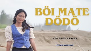Download Lagu LAGU NIAS REMIX TERBARU || BOI MATE DODO || CIPT. SUJUD H. FAANA || LESTARI WARUWU (OFFICIAL MUSIC)  MP3