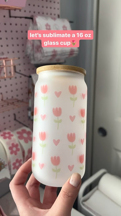 Let’s sublimate a 16 oz glass cup🌷