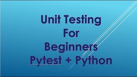 Unit Testing | PyTest | Python | Developers  Heaven