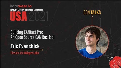 Building CANtact Pro: An Open Source CAN Bus Tool | Eric Evenchick hardwear.io USA Conference 2021