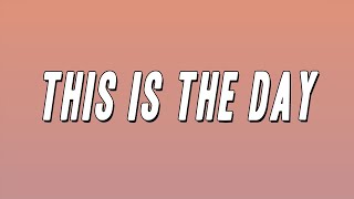 The The - This Is the Day (Lyrics)