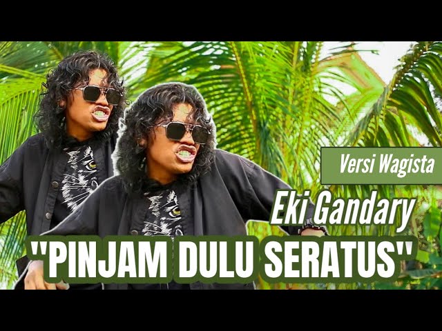 EKI GANDARY-PINJAM DULU SERATUS || Mon Maaf (OFFICIAL MUSIC VIDEO) VERSI WAGISTA class=