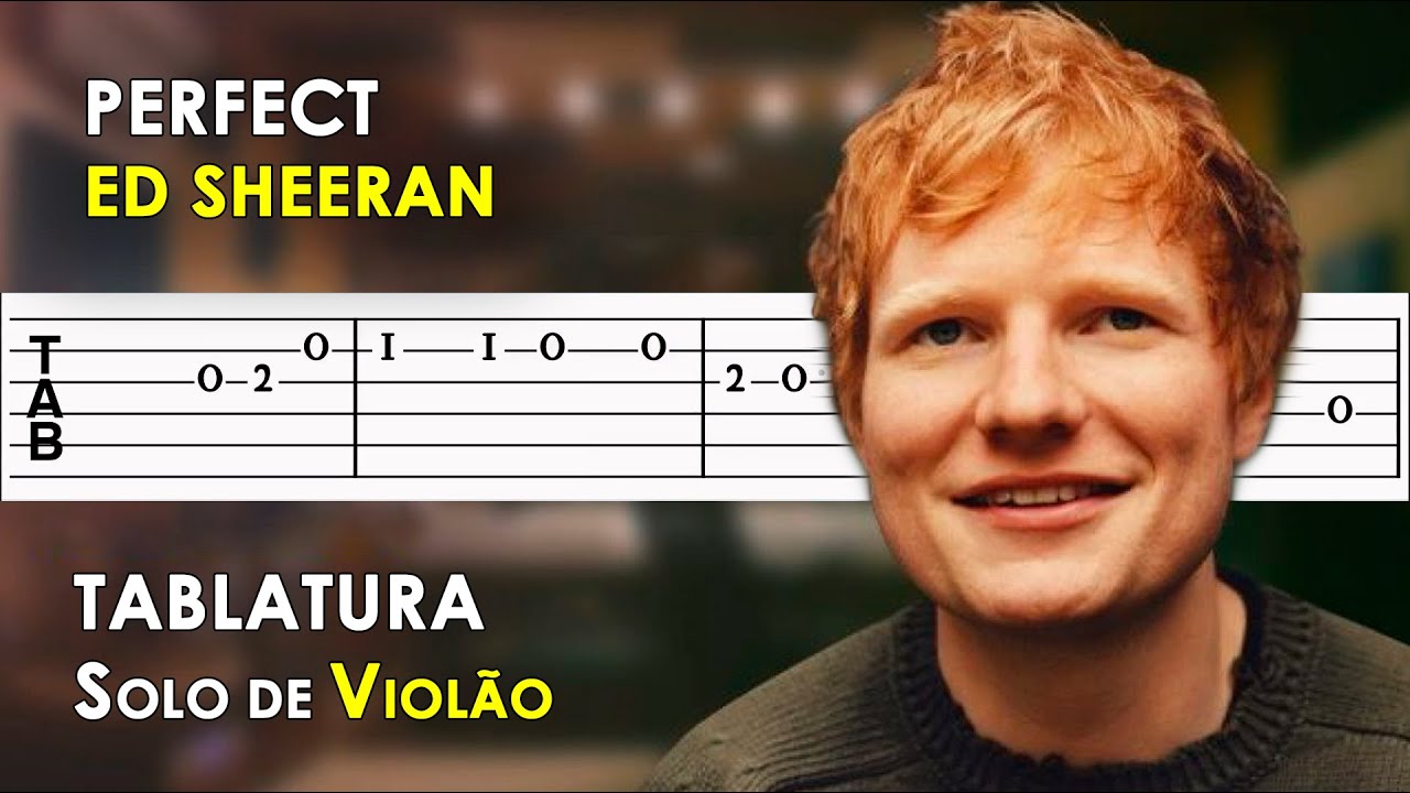 Perfect - Ed Sheeran | Tablatura Solo de Violão Simplificado