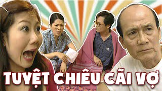 Hài VTV | TUYỆT CHIÊU CÃI VỢ | Gặp nhau cuối tuần VTV | Hài VTV