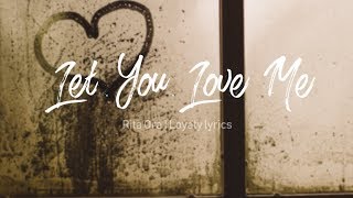 Let You Love - Rita Ora - Lyrics