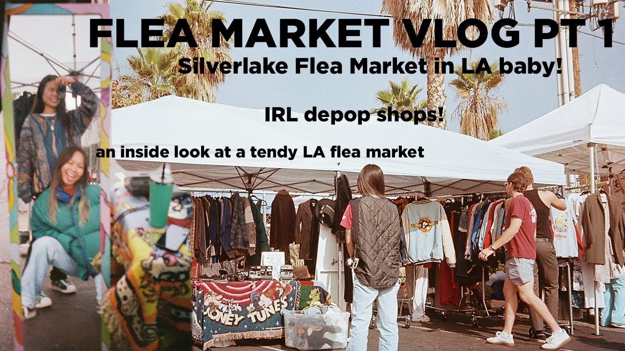 Selling at Silverlake Flea Market in Los Angeles VLOG YouTube
