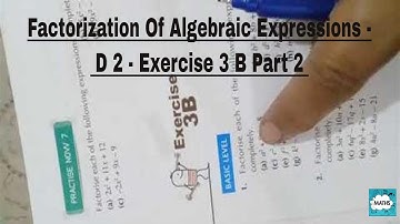 Factorization Of Algebraic Expressions- D2- Exercise 3B - Q2- O Level Maths -Solutions