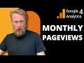 How To Get Monthly Page Views in Google Analytics 4 [GA4 For Bloggers]