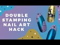 BEST Double Stamping Nail Art Hack You've Never Tried!