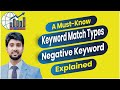 Keyword Match Types in Google Ads | Broad, Phrase & Exact Match + Negative Keywords Explained